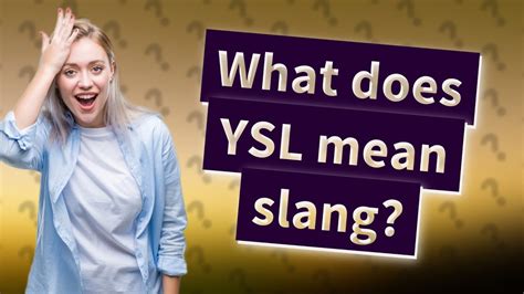 ysl means